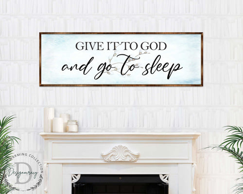 Give It to God - Wooden Religious Decor - Christian Art - Contemporary Sign - Living Room Decor - Farmhouse Decor - Inspirational Wall Art - 310317-1
